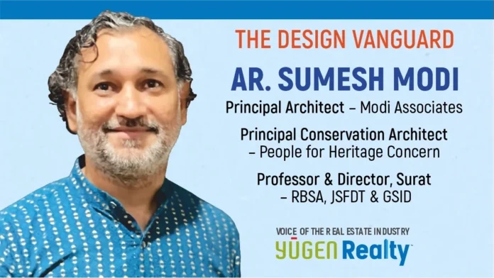 Architecture connected to culture and legacy created for future architect sumesh modi-1 Architecture connected to culture and legacy created for future architect sumesh modi-1